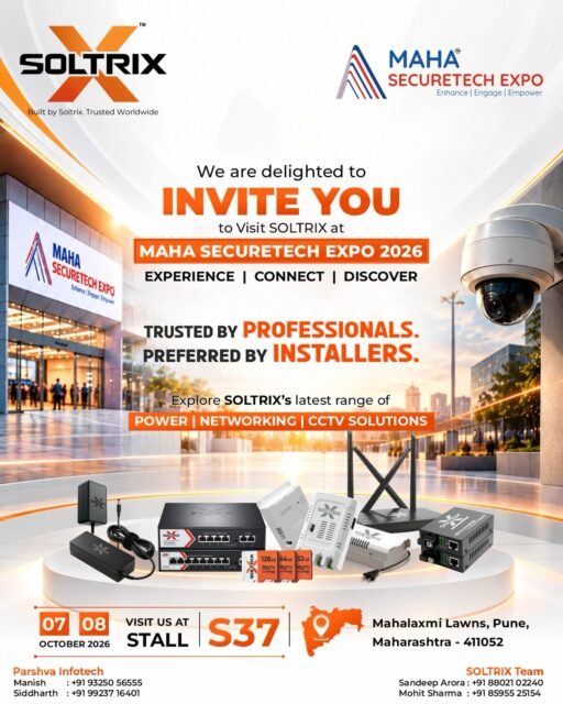 Pune, we’re bringing the SoltriX lineup to you! 🚀⚡

The Maha SecureTech Expo 2026 is where the security, surveillance and technology ecosystem comes together — and SoltriX is proud to be part of it.

Come experience our latest range of Power, Networking & CCTV Solutions, get up close with our products, connect with the SoltriX team and discover what’s next in smarter security infrastructure.

📍 Mahalaxmi Lawns, Pune, Maharashtra
📅 7th & 8th October 2026
📌 Stall S37

Whether you’re an installer, system integrator, security professional, distributor or technology enthusiast, come say hello. 👋

Your next connection could be waiting at S37. 😉

#mahasecuretechexpo #securityexpo #cctv #networking #SoltriX

[Maha SecureTech Expo 2026, Maha SecureTech Expo, security expo Pune, security exhibition Pune, security expo India, CCTV exhibition, CCTV expo, security technology, surveillance technology, CCTV solutions, CCTV products, security solutions, surveillance solutions, networking solutions, power solutions, security equipment, CCTV accessories, networking products, SMPS, Ethernet switch, PoE switch, media converter, MicroSD card, security system, video surveillance, security professionals, CCTV installers, system integrators, security distributors, SoltriX, SoltriX India]