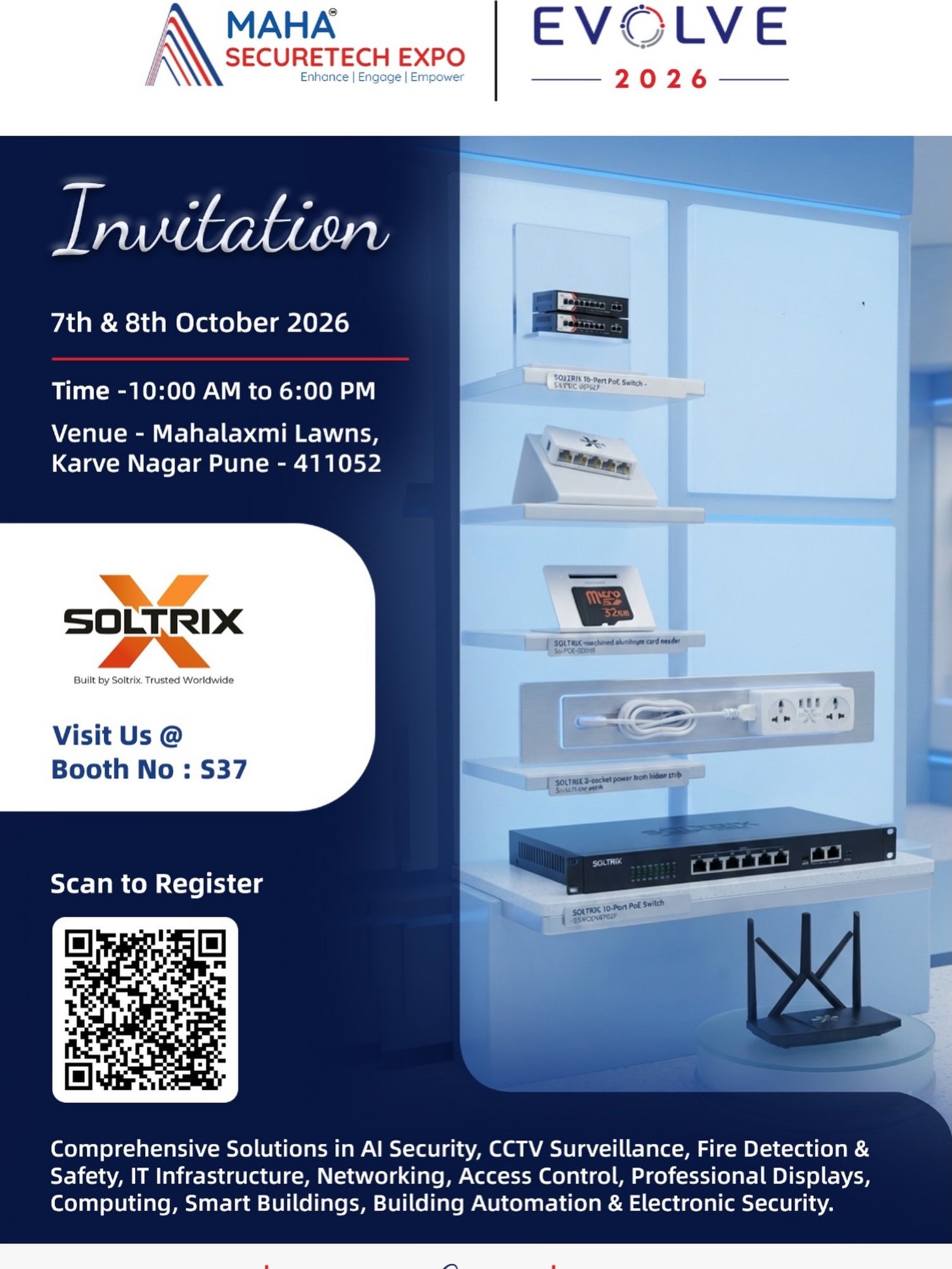 🚨 Pune, the countdown is on! 🚨

SoltriX is all set to be part of Maha SecureTech Expo & Evolve 2026, bringing innovative solutions across networking, CCTV surveillance, power, IT infrastructure and electronic security. 🔌📡

📍 Venue: Mahalaxmi Lawns, Karve Nagar, Pune – 411052
📅 7th & 8th October 2026
⏰ 10:00 AM – 6:00 PM
📌 Visit SoltriX at Booth S37

Come meet the SoltriX team, explore our solutions, connect with industry professionals and discover what’s next in smart security & networking technology.

See you at Booth S37! 👋

#SoltriX #mahasecuretechexpo #securityexpo #CCTV #networkingsolutions 

[security expo, Maha SecureTech Expo 2026, Maha SecureTech Expo Pune, security exhibition, Pune exhibition, CCTV solutions, CCTV surveillance, security solutions, electronic security, surveillance technology, networking solutions, networking products, IT infrastructure, power solutions, PoE switch, Ethernet switch, media converter, WiFi router, CCTV accessories, security equipment, security technology, smart security, access control, fire detection, safety solutions, system integrator, CCTV installers, security professionals, SoltriX, SoltriX India]